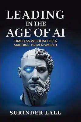 Leading in the Age of AI book by Surinder Lall cybersecurity leadership and AI strategy